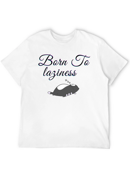 Born To Laziness T-Shirt
