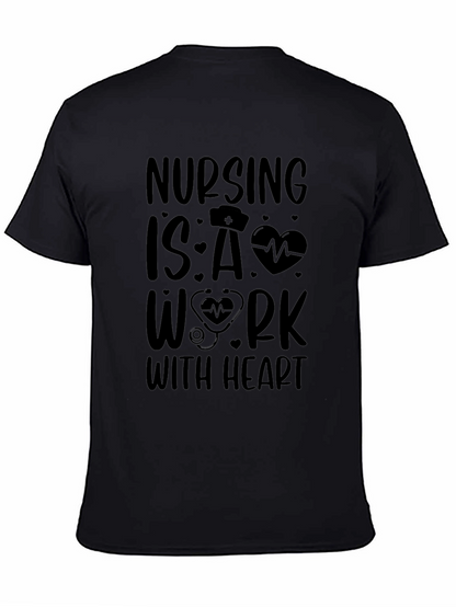 Nursing is a Work With Heart T-Shirt