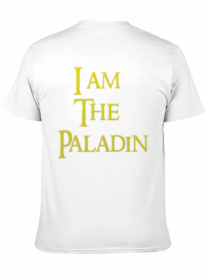I Am The Paladin T-Shirt - Gaming Fantasy Tee
