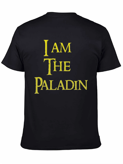 I Am The Paladin T-Shirt - Gaming Fantasy Tee