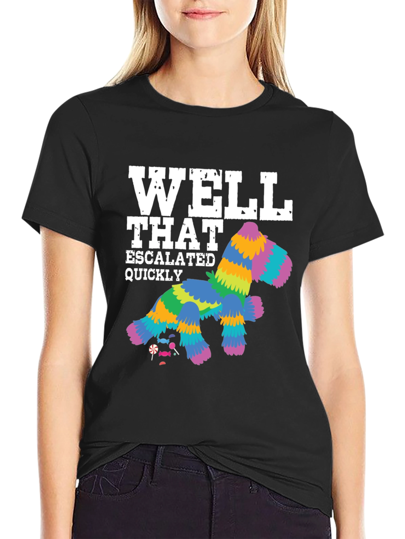 Well That Escalated Quickly Piñata T-Shirt