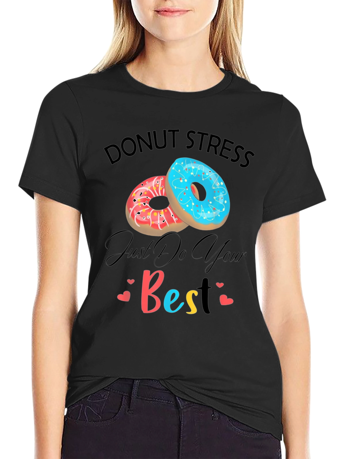 Donut Stress Just Do Your Best Graphic T-Shirt