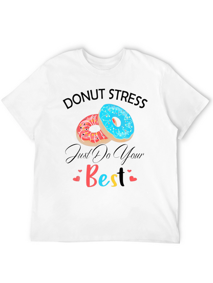 Donut Stress Just Do Your Best Graphic T-Shirt