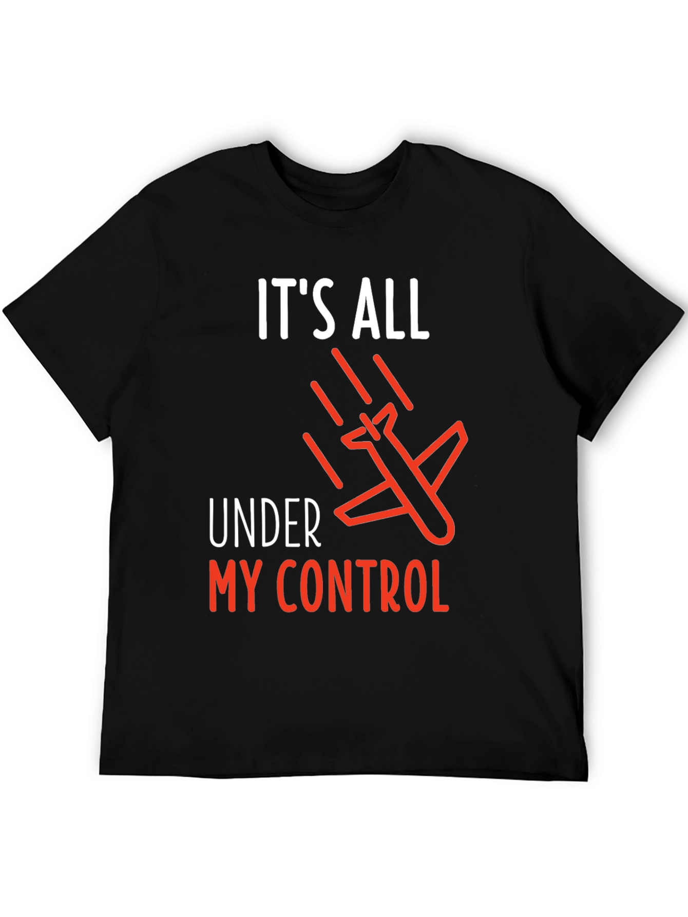 Its All Under My Control T-Shirt - Airplane Design