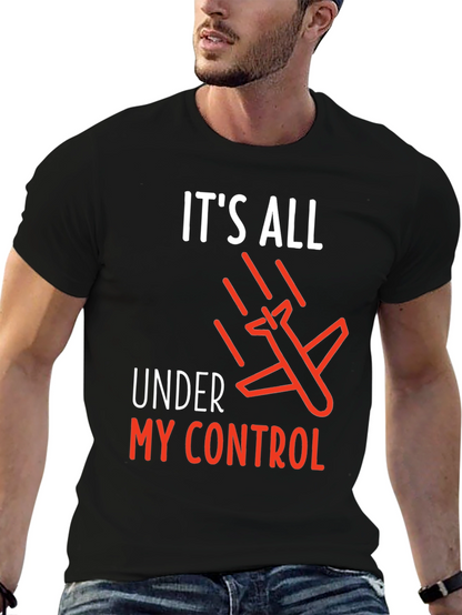 Its All Under My Control T-Shirt - Airplane Design