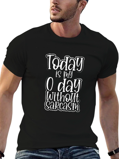 Funny Sarcasm T-Shirt - 0 Days Without Sarcasm