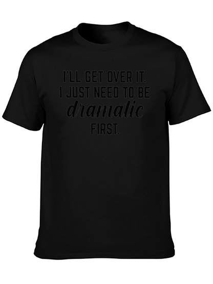 Dramatic First T-Shirt - Unisex Soft Cotton