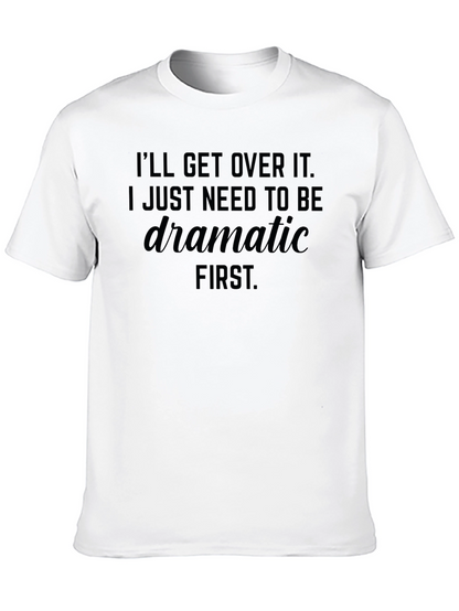 Dramatic First T-Shirt - Unisex Soft Cotton