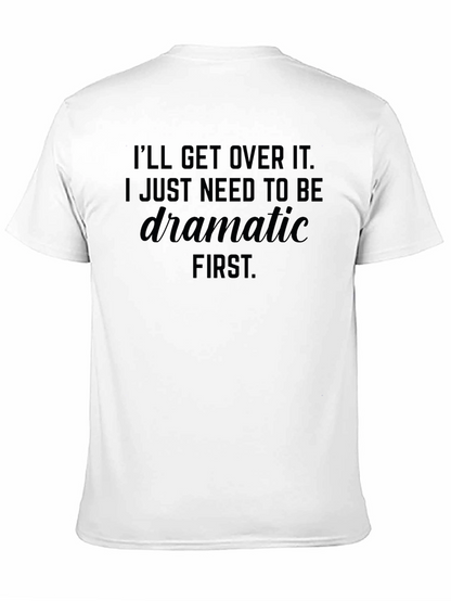 Dramatic First T-Shirt - Unisex Soft Cotton