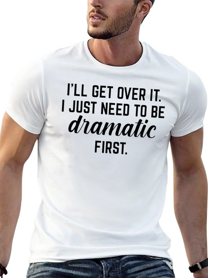 Dramatic First T-Shirt - Unisex Soft Cotton