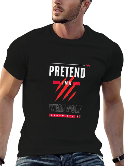 Pretend Im A Werewolf Black T-Shirt