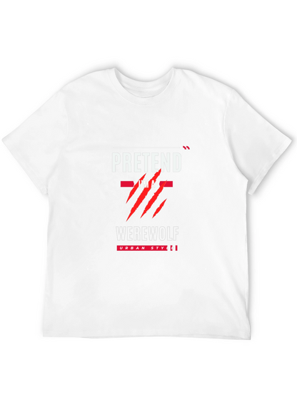 Pretend Im A Werewolf Black T-Shirt