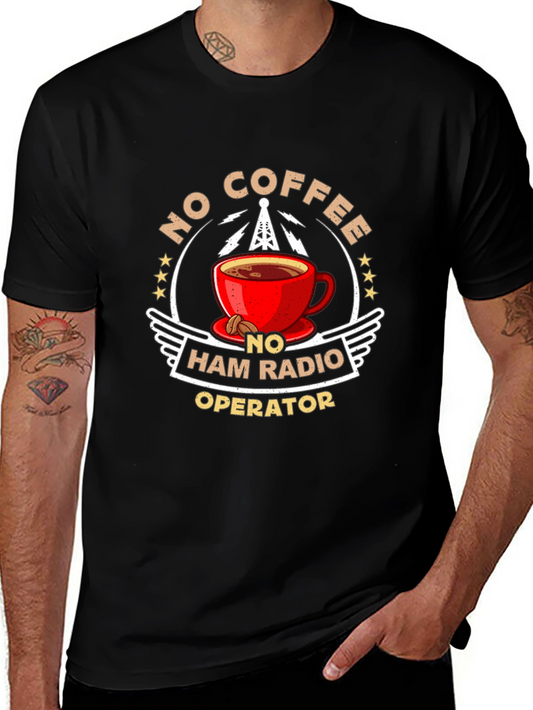 No Coffee No Ham Radio Operator T-Shirt