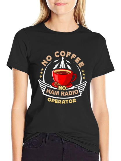No Coffee No Ham Radio Operator T-Shirt