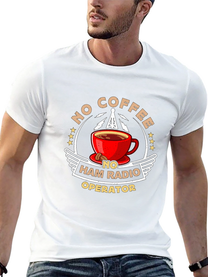 No Coffee No Ham Radio Operator T-Shirt