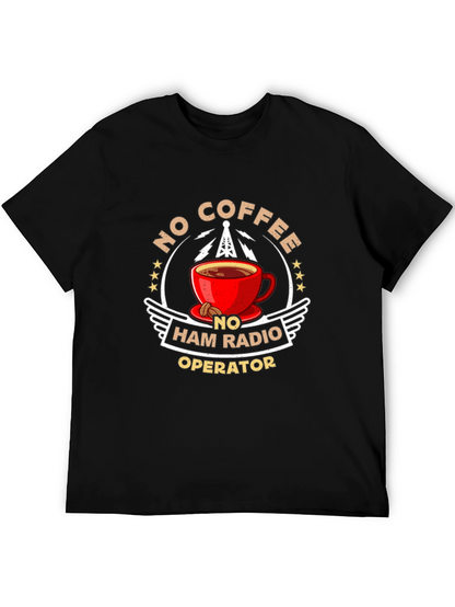 No Coffee No Ham Radio Operator T-Shirt