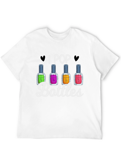 I Pop Bottles Funny T-Shirt