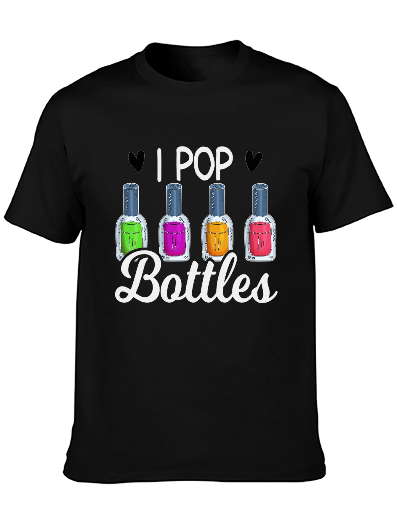 I Pop Bottles Funny T-Shirt