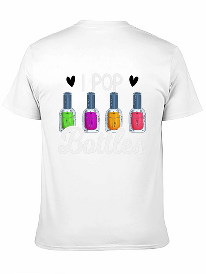 I Pop Bottles Funny T-Shirt