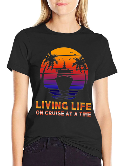 Living Life on Cruise at a Time T-Shirt