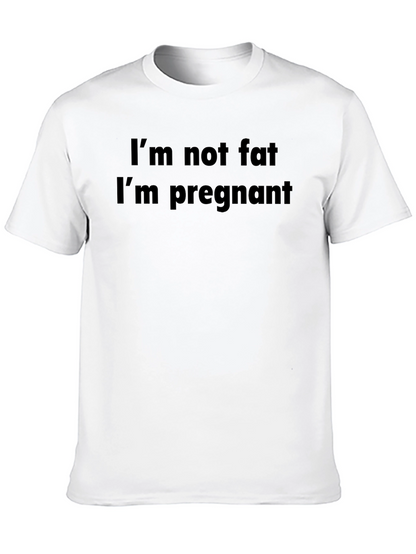 Im Not Fat Im Pregnant T-Shirt