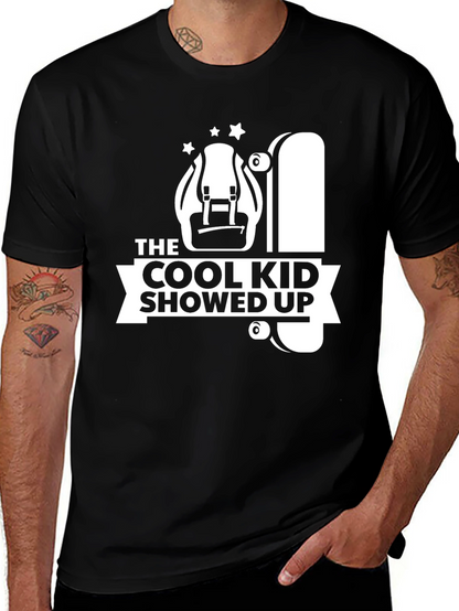 Cool Kid Showed Up T-Shirt