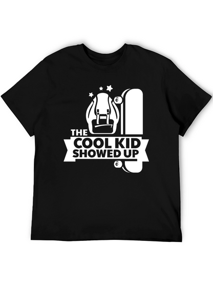 Cool Kid Showed Up T-Shirt