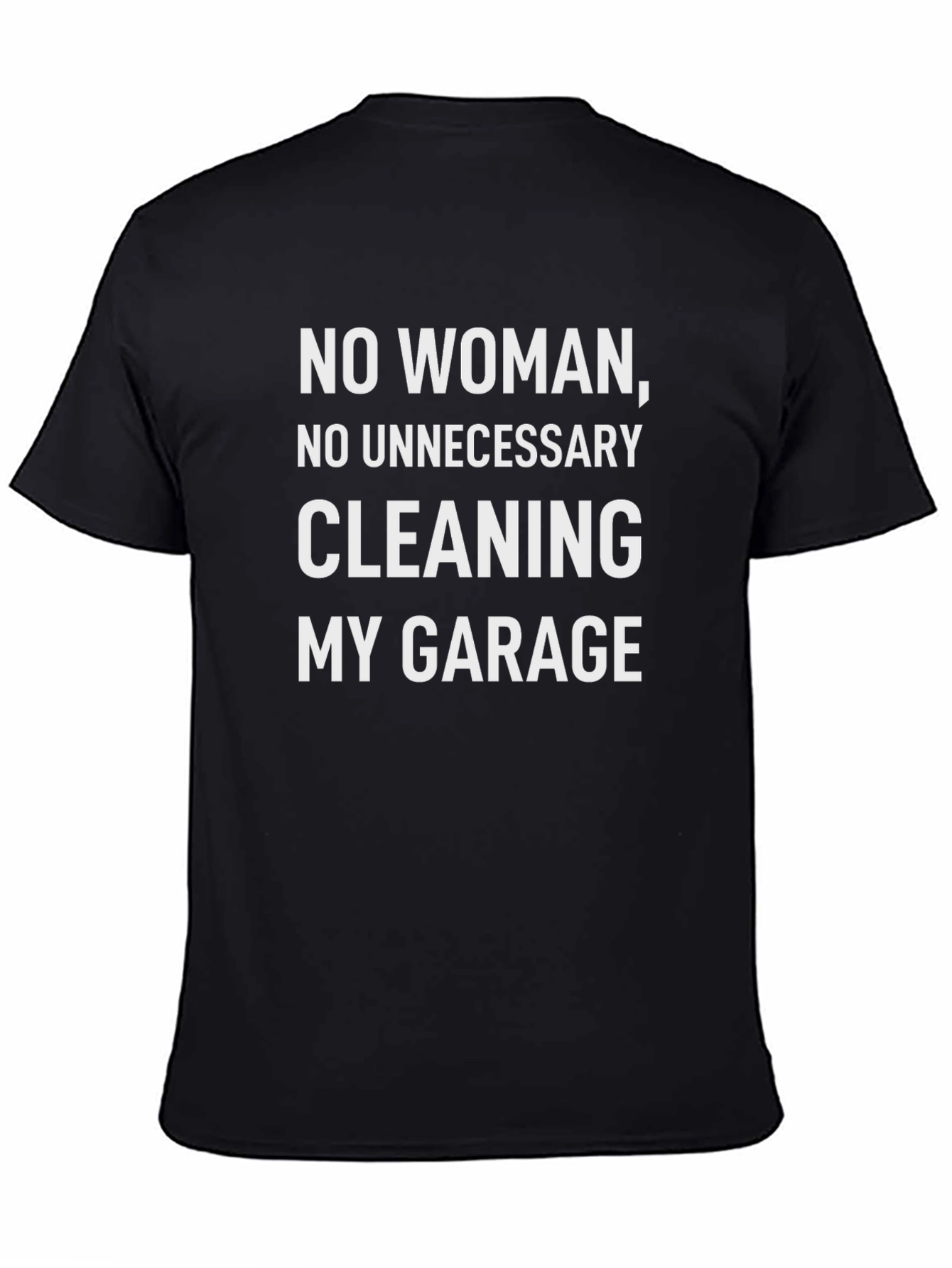 Funny Garage T-Shirt: No Woman No Cleaning