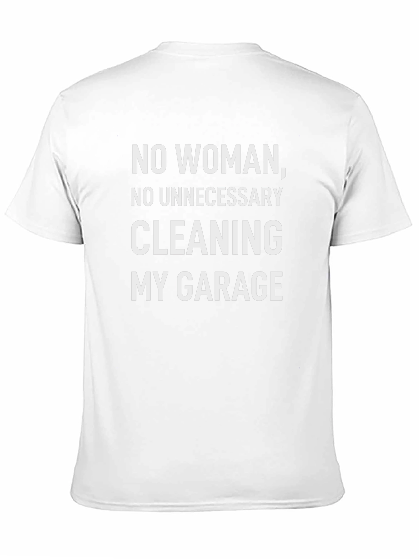 Funny Garage T-Shirt: No Woman No Cleaning