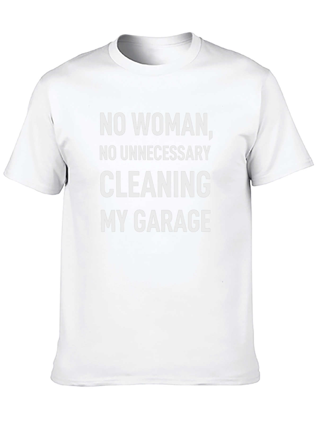 Funny Garage T-Shirt: No Woman No Cleaning