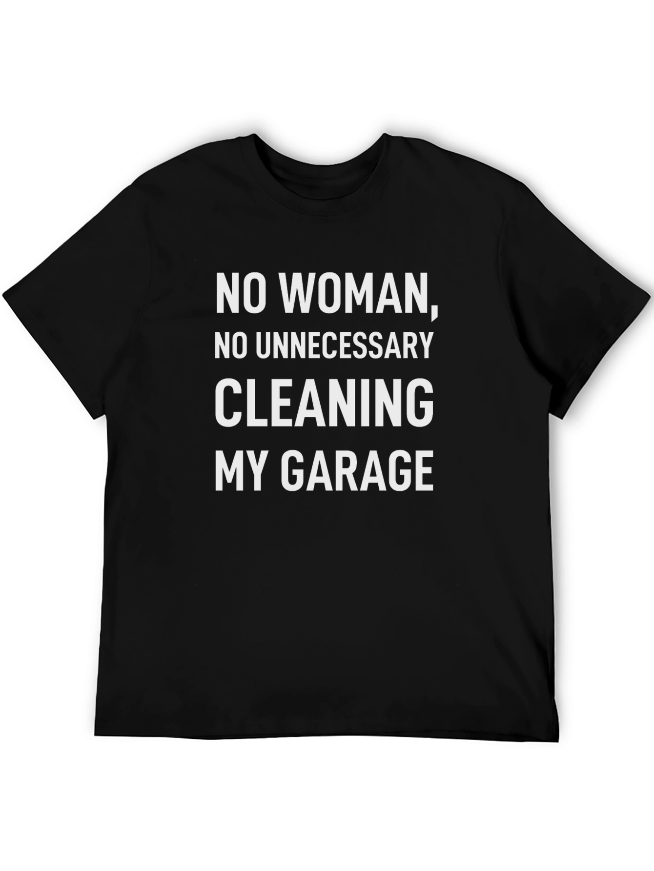 Funny Garage T-Shirt: No Woman No Cleaning