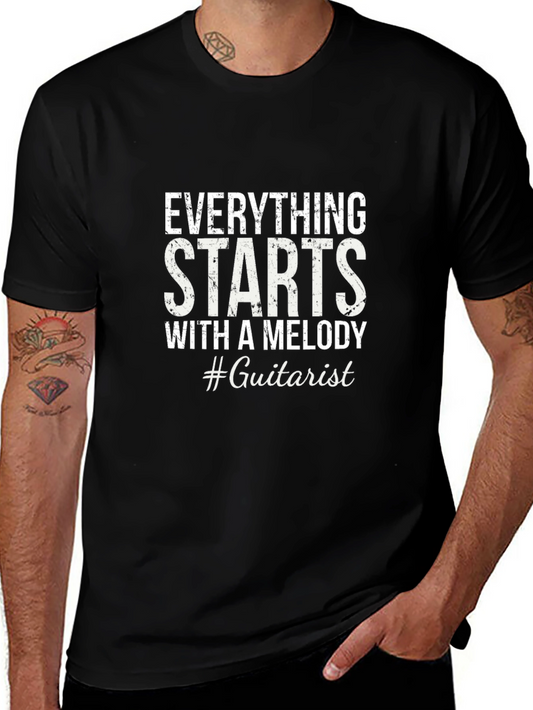 Everything Starts With a Melody #Guitarist T-Shirt