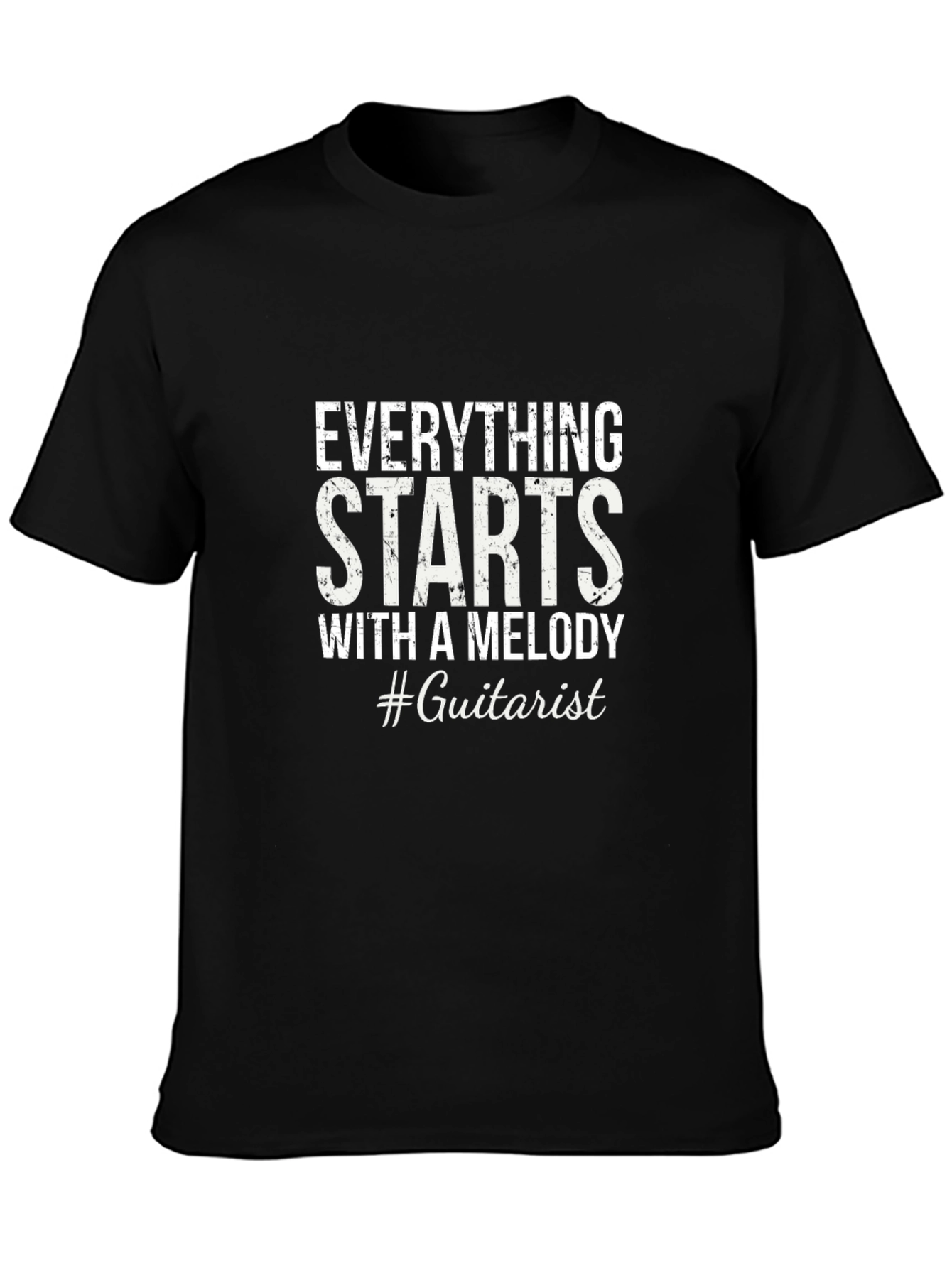 Everything Starts With a Melody #Guitarist T-Shirt