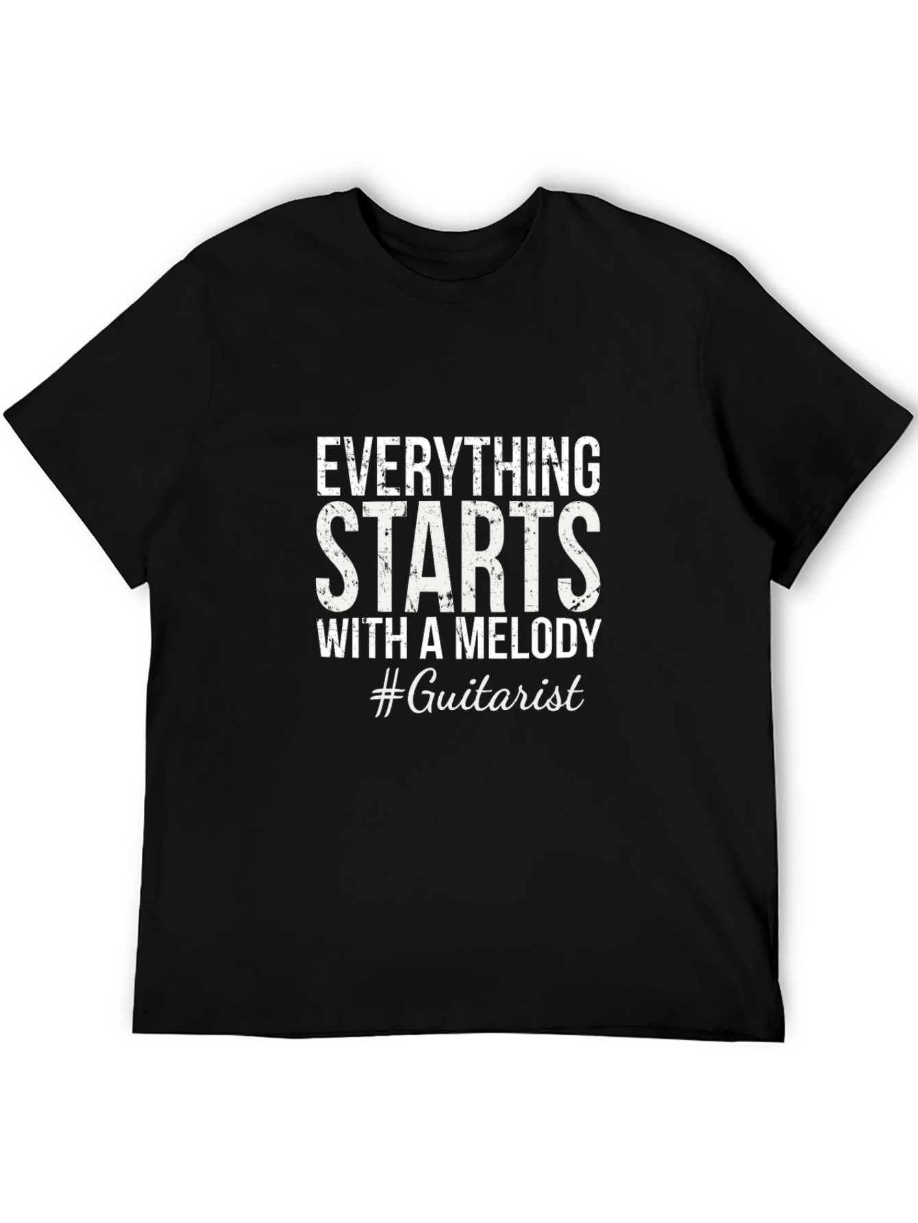 Everything Starts With a Melody #Guitarist T-Shirt