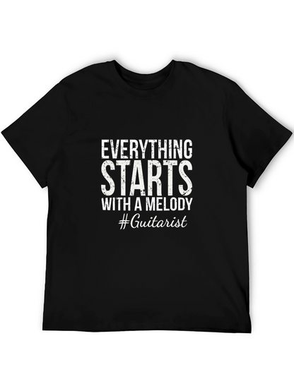 Everything Starts With a Melody #Guitarist T-Shirt