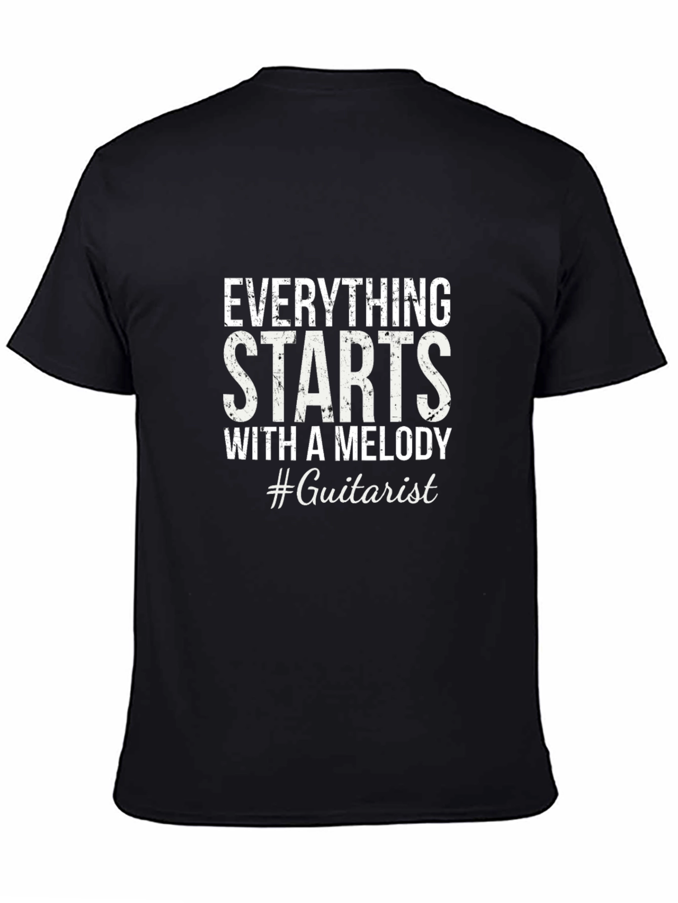 Everything Starts With a Melody #Guitarist T-Shirt
