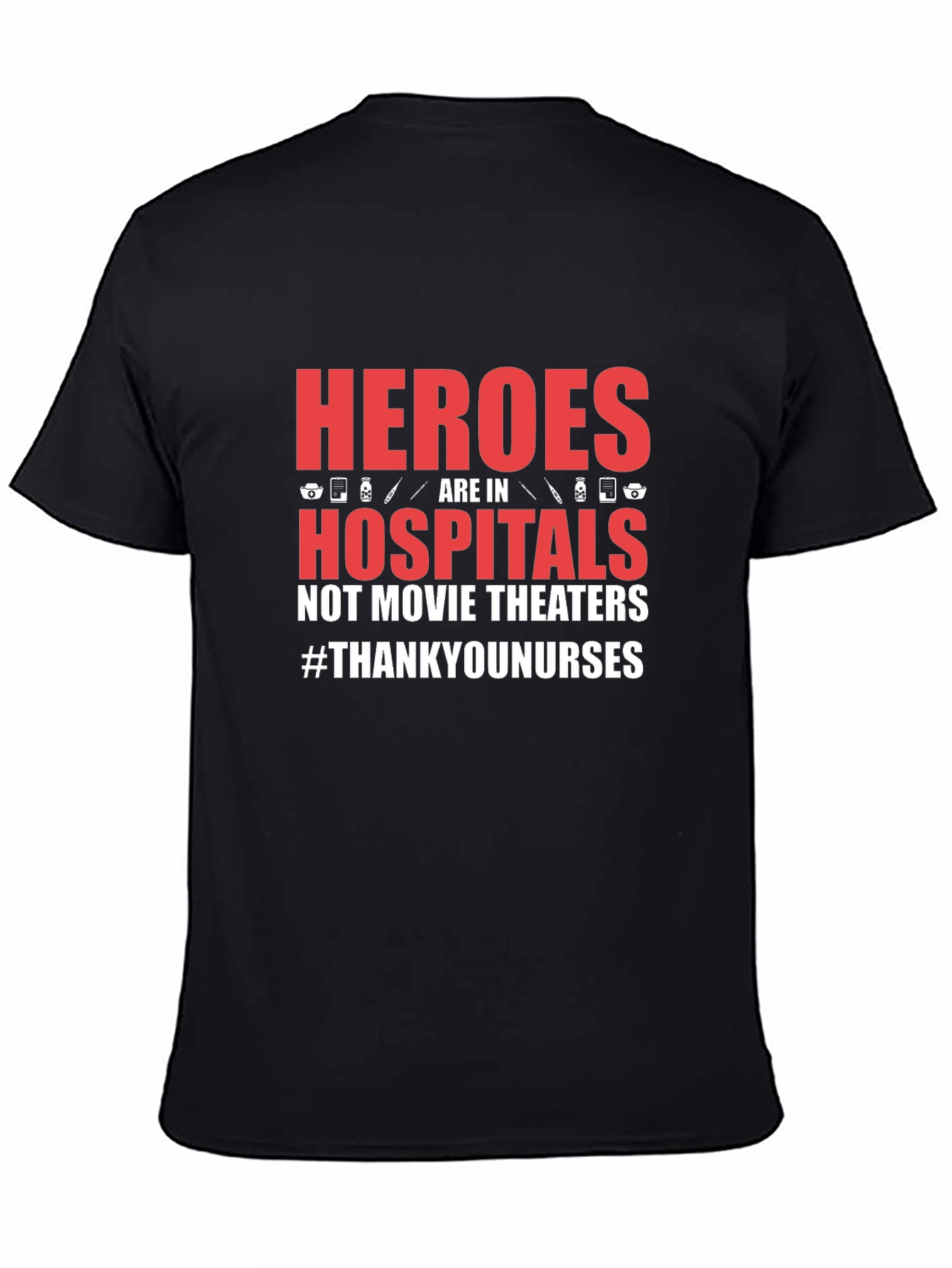 Heroes in Hospitals Graphic Tee - Thank You Nurses
