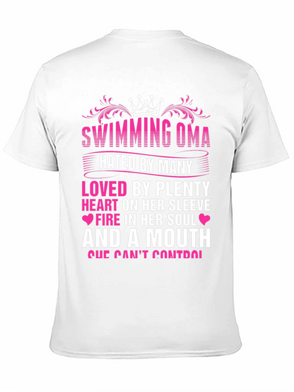 Swimming Oma T-Shirt: Hated By Many Loved By Plenty!
