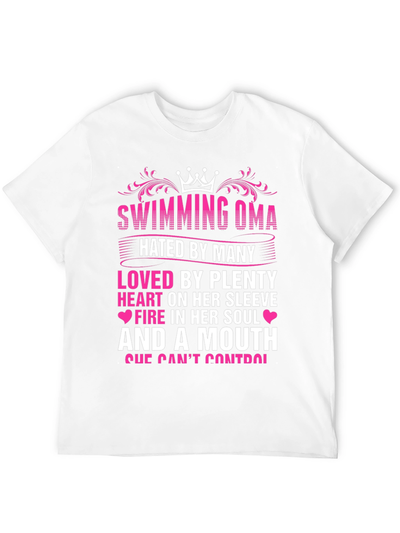 Swimming Oma T-Shirt: Hated By Many Loved By Plenty!