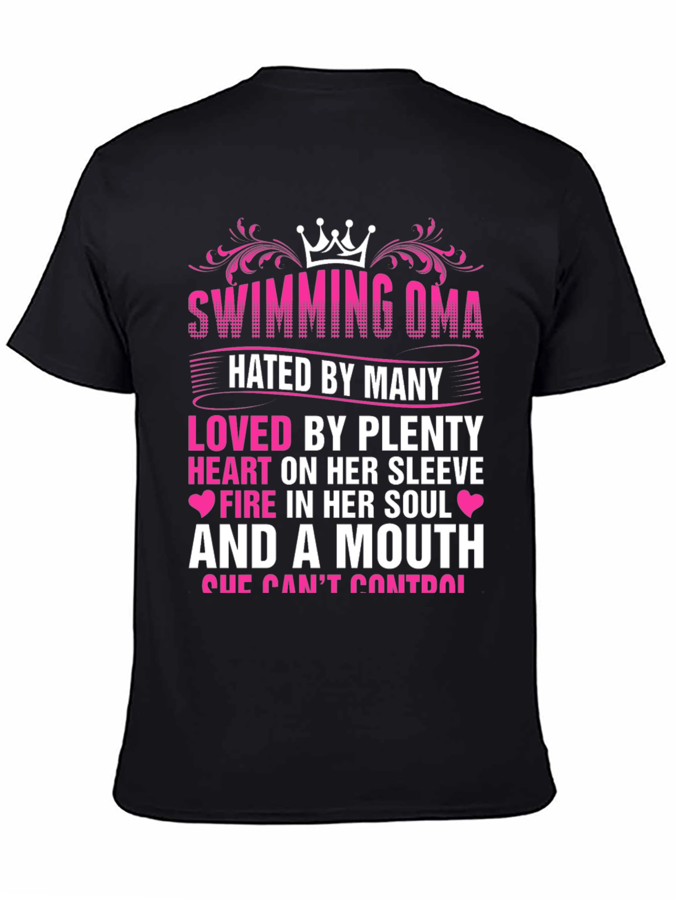 Swimming Oma T-Shirt: Hated By Many Loved By Plenty!