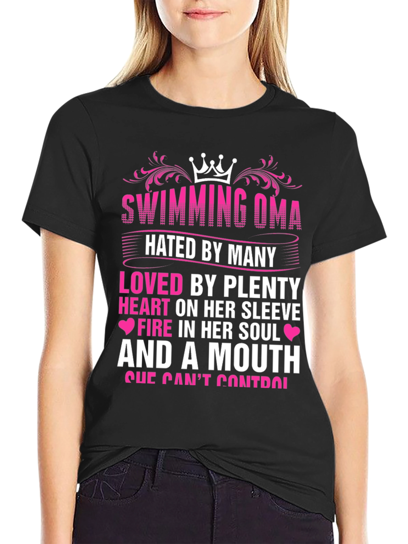 Swimming Oma T-Shirt: Hated By Many Loved By Plenty!