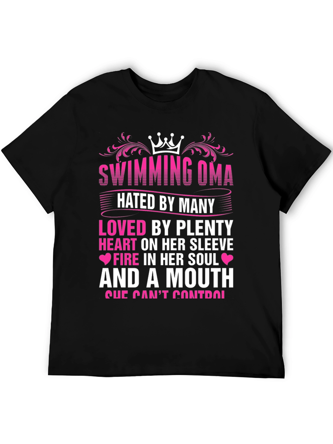 Swimming Oma T-Shirt: Hated By Many Loved By Plenty!