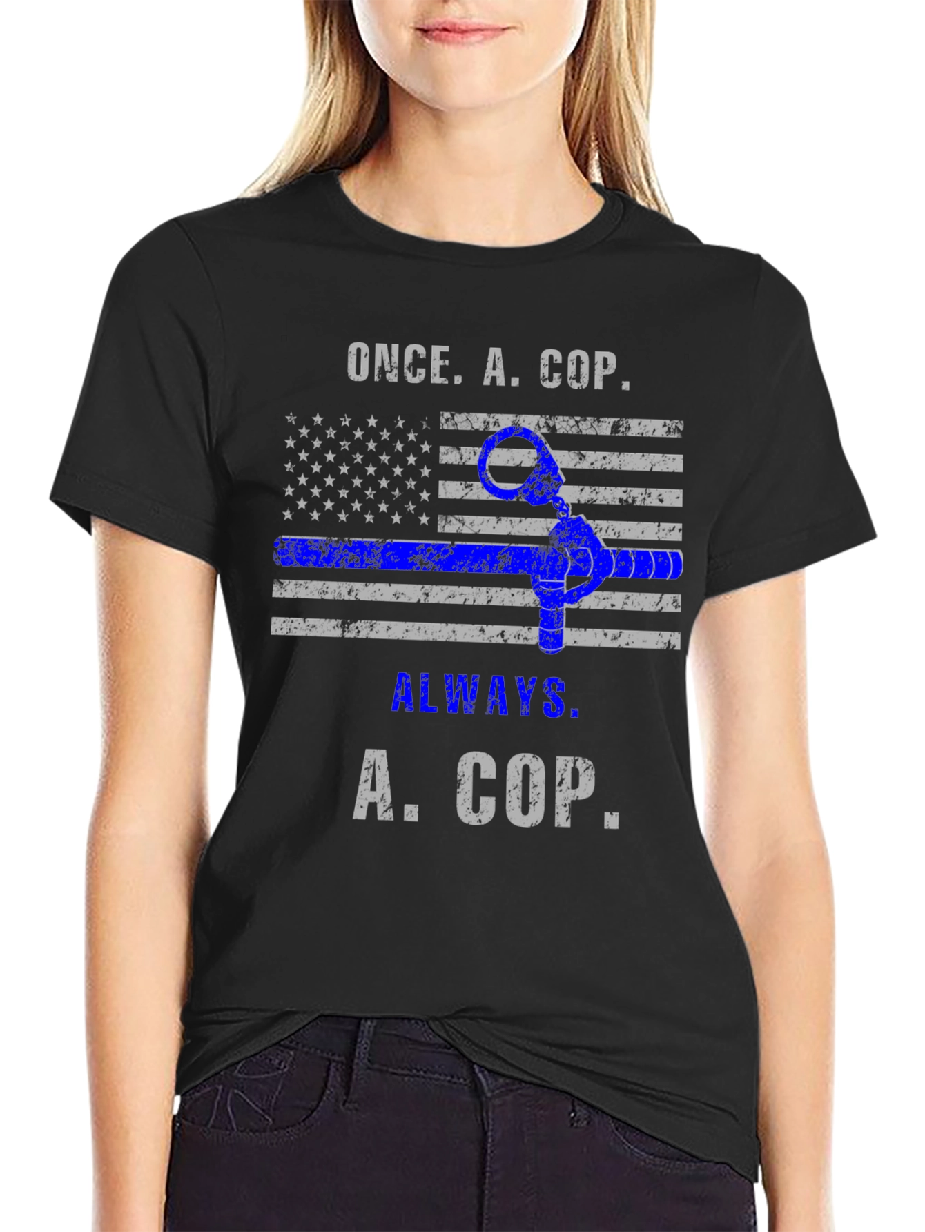 Once A Cop Always A Cop T-Shirt