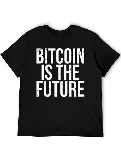Bitcoin Is The Future Black T-Shirt