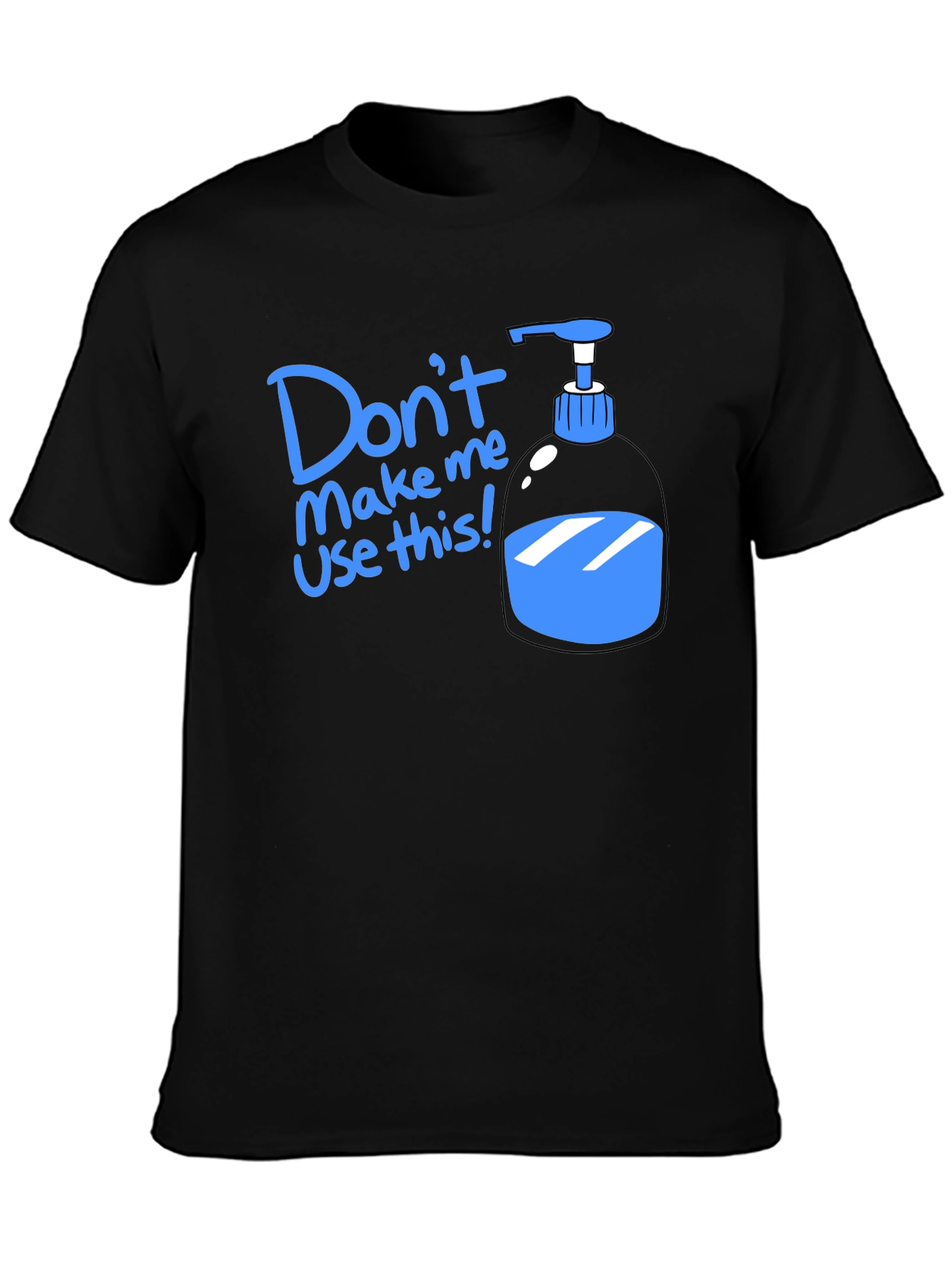 Humorous Dont Make Me Use This T-Shirt