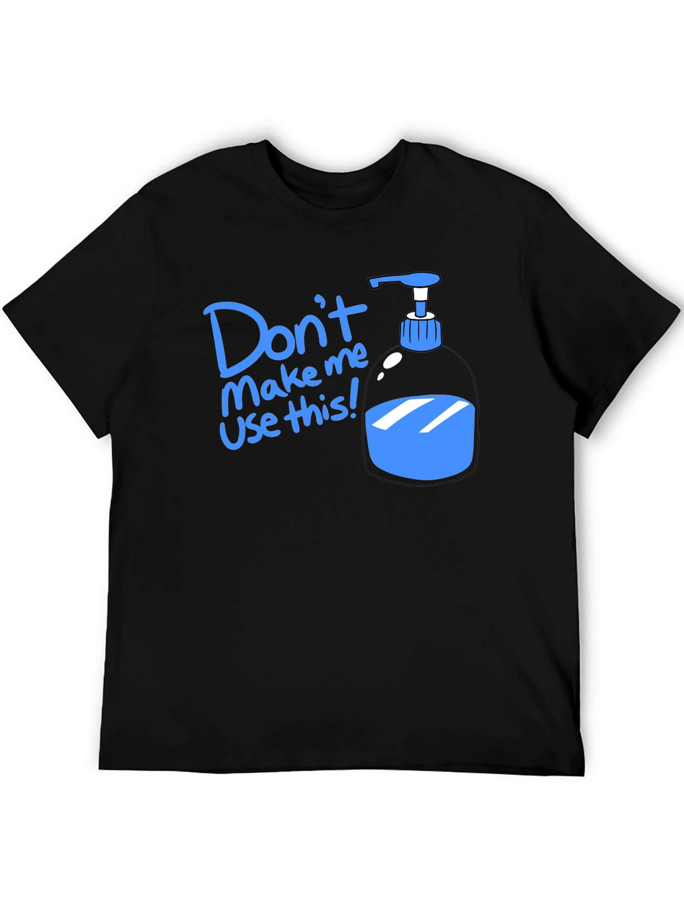 Humorous Dont Make Me Use This T-Shirt