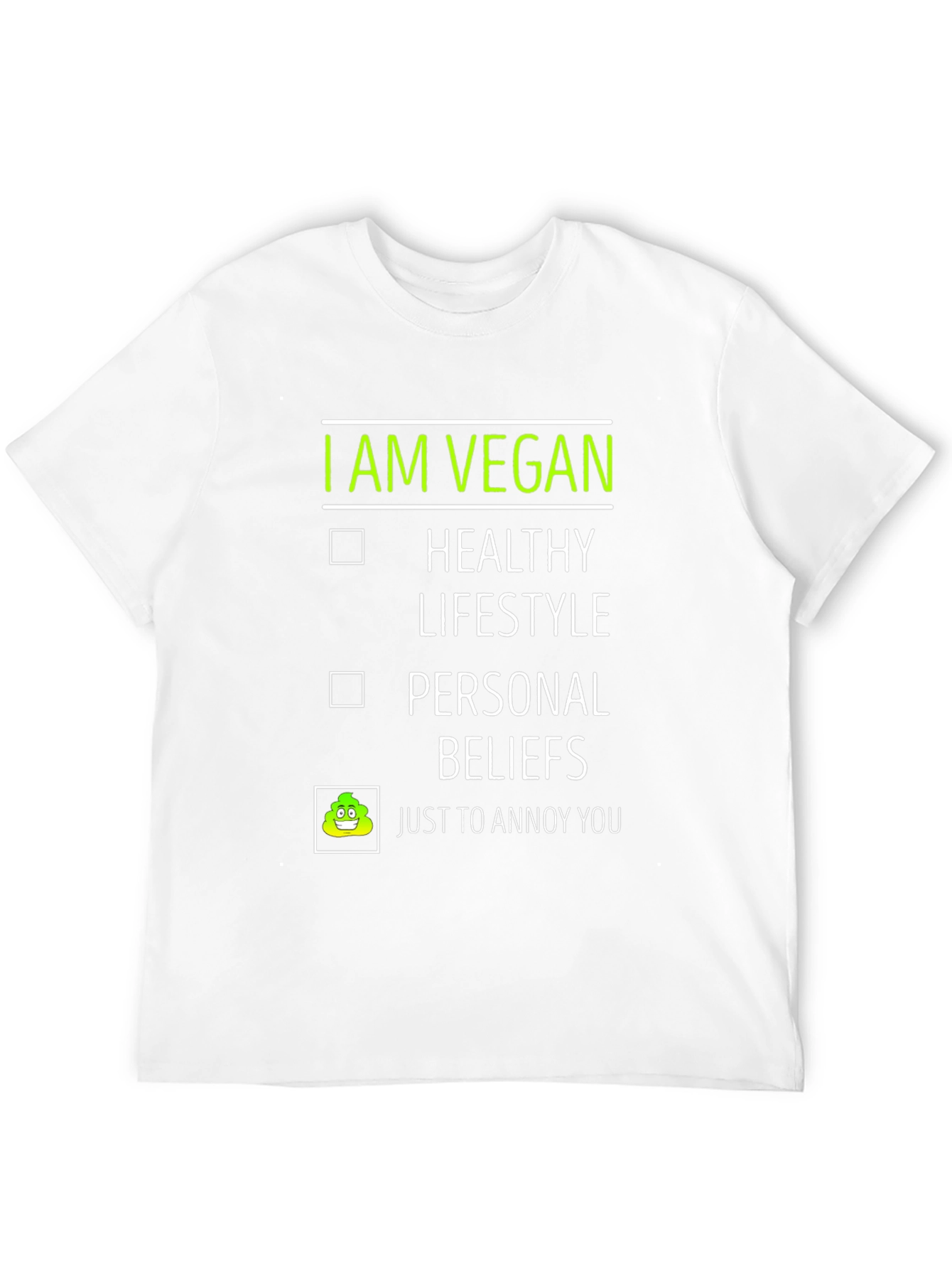 Vegan Humor Tee - Just to Annoy You