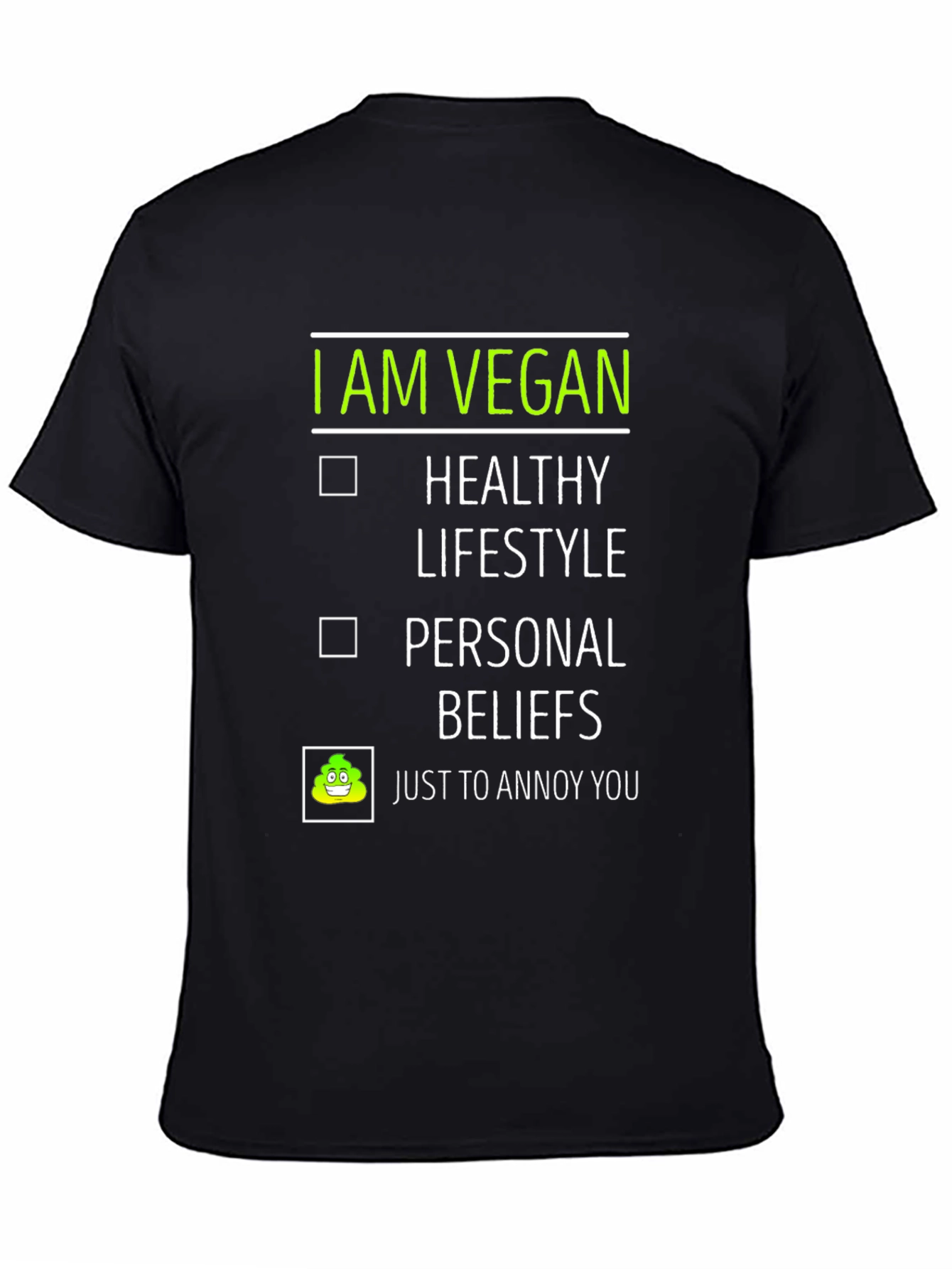 Vegan Humor Tee - Just to Annoy You