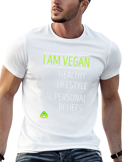 Vegan Humor Tee - Just to Annoy You