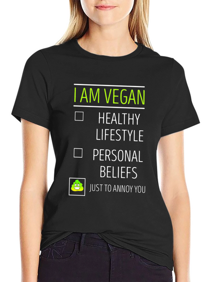 Vegan Humor Tee - Just to Annoy You